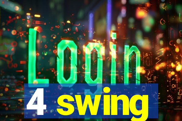 4 swing